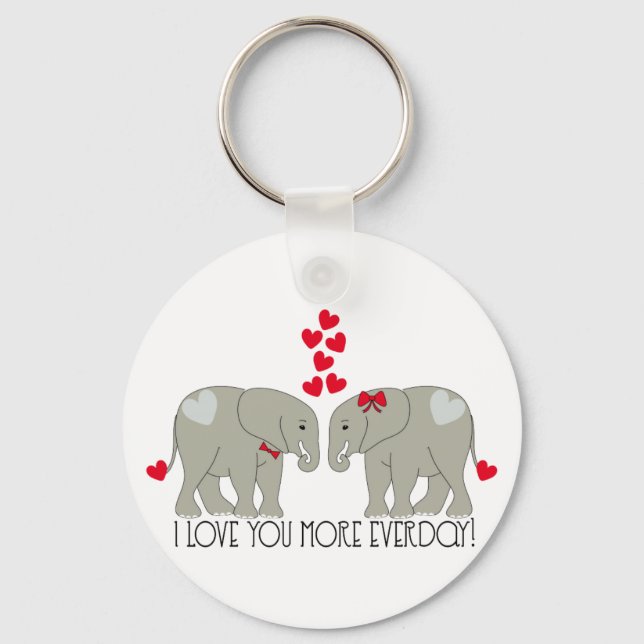 I Love You More Everday! Keychain (Front)