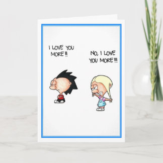 I Love You More Greeting Card - The Cudorables
