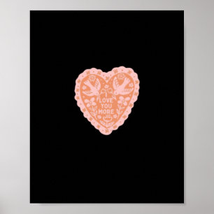I Love You More Heart Graphic Style  Poster