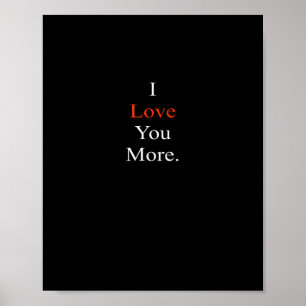 I Love You More Minimal Design  Poster