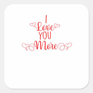I Love You More Minimal Romantic Style  Square Sticker