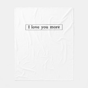 I Love You More Modern Love Aesthetic  Fleece Blanket