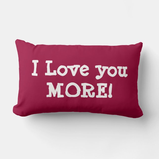 I LOVE YOU MORE pillow (Front)