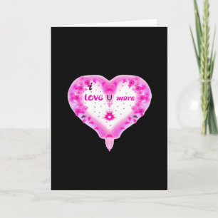 I Love You More Pink Heart Romantic  Card