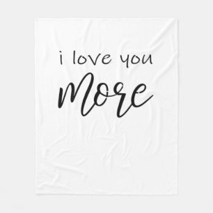 I Love You More Say It All The Time Smiling Love Q Fleece Blanket