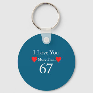 I Love You More Than 67 Meme Valentines 6 7 Men Wo Keychain