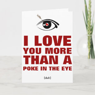 I love you more than a poke in the eye holiday card