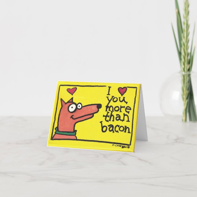 I love you more than bacon card (Front)