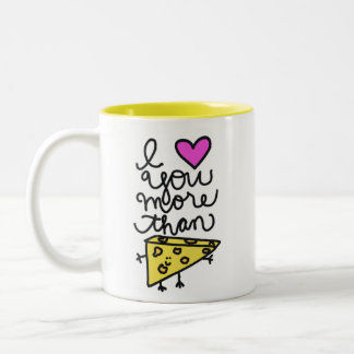 I love you more than cheese mug