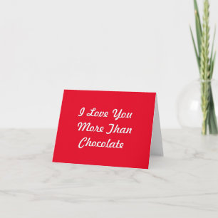 I Love You More Than Chocolate Card