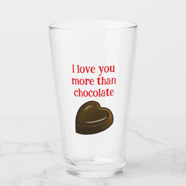 I love you more than chocolate glass (Front)