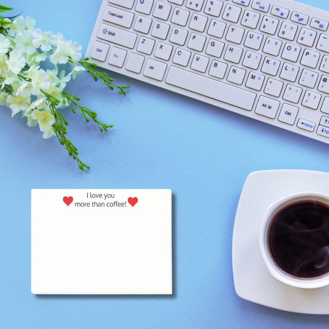 I love you more than coffee,Funny Personalized Post-it Notes (Creator Uploaded)