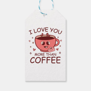 I Love You More Than Coffee Gift Tags