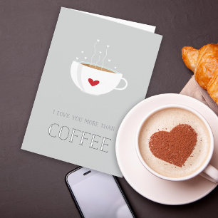 I Love You More Than Coffee Valentine Card