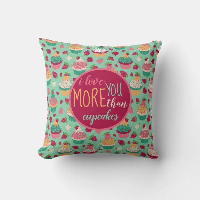 I Love You More Than Cupcakes Lettering Pattern Throw Pillow (Front)