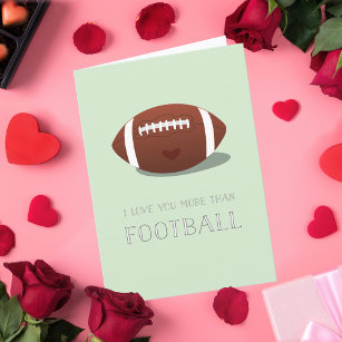 I Love You More Than Football Valentine Card