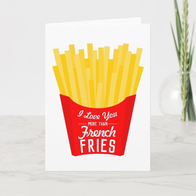 I Love You More Than French Fries Card (Front)