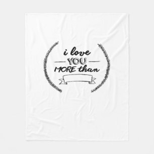 I Love You More Than Heartfelt Minimal Design  Fleece Blanket
