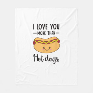 I Love You More Than Hot Dogs Funny Sausage Pun  Fleece Blanket