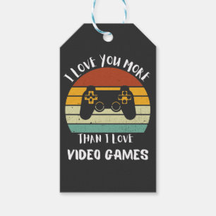 I Love You More Than I Love Video Games Gift Tags