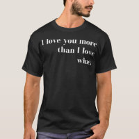 I Love You More than I Love Wine Funny Couples Val