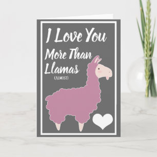 I Love You More Than Llamas Valentine's Day Holiday Card