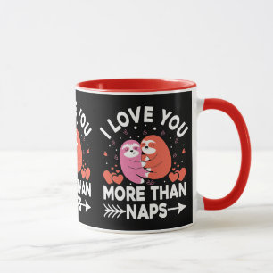 I Love You More Than Naps Mug