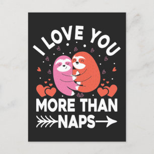 I Love You More Than Naps Sloth Postcard