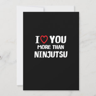 I Love You More Than Ninjutsu Funny Womens Gift Holiday Card