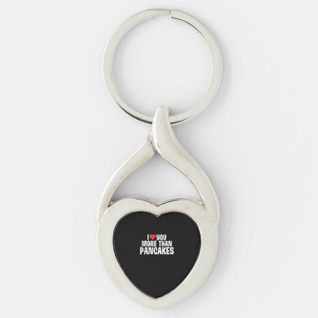 I Love You More Than Pancakes Funny Romantic Quote Keychain (Front)