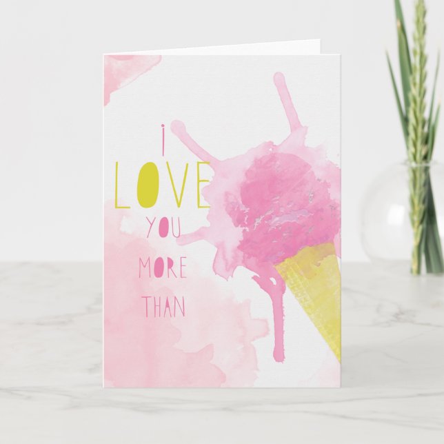 I Love You More Than Pink Ice Cream Card (Front)