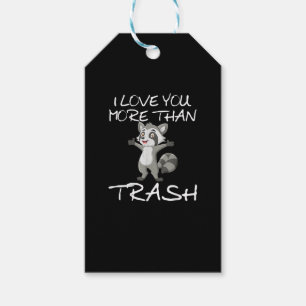 I Love You More Than Trash Funny Raccoon Humor Gift Tags