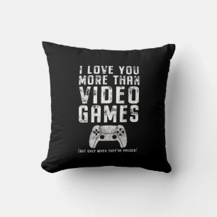 I Love You More Than Video Games Gamer Gift  Throw Pillow