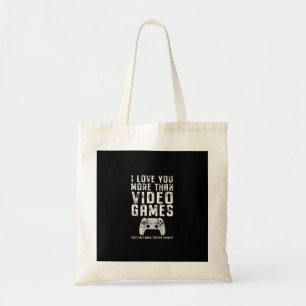 I Love You More Than Video Games Gamer Gift  Tote Bag