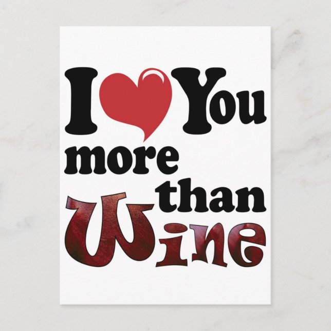 I Love You More Than Wine Postcard (Front)