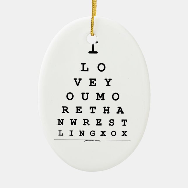 I Love you more than Wrestling Ornament (Front)