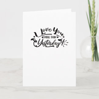 I Love You More Than Yesterday Romantic Design  Card