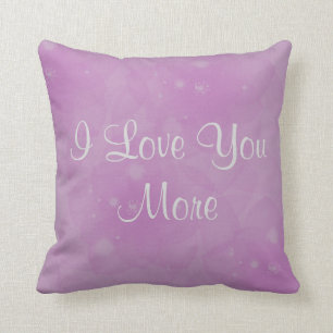 I Love You More Throw Pillow
