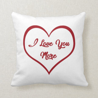 I Love You More Throw Pillow
