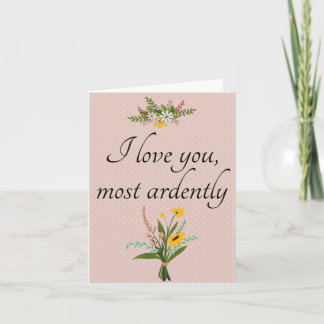 I Love You Most Ardently - Pride and Prejudice Card