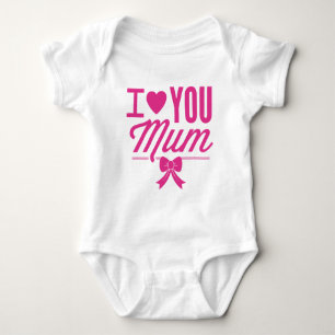 I Love You Mum Baby Bodysuit