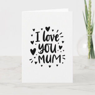 I Love You Mum Heartfelt Card