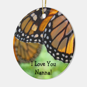 I Love You Nanna! ornaments Monarch Butterflies