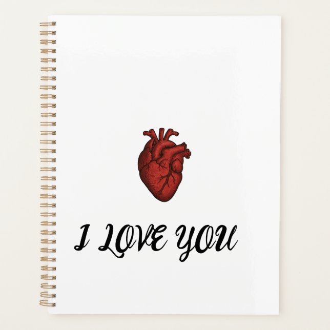 I LOVE YOU" Notebook with Anatomical Heart Artwork Planner (Front)