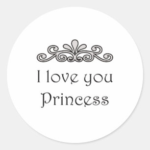 I Love You Princess Classic Round Sticker
