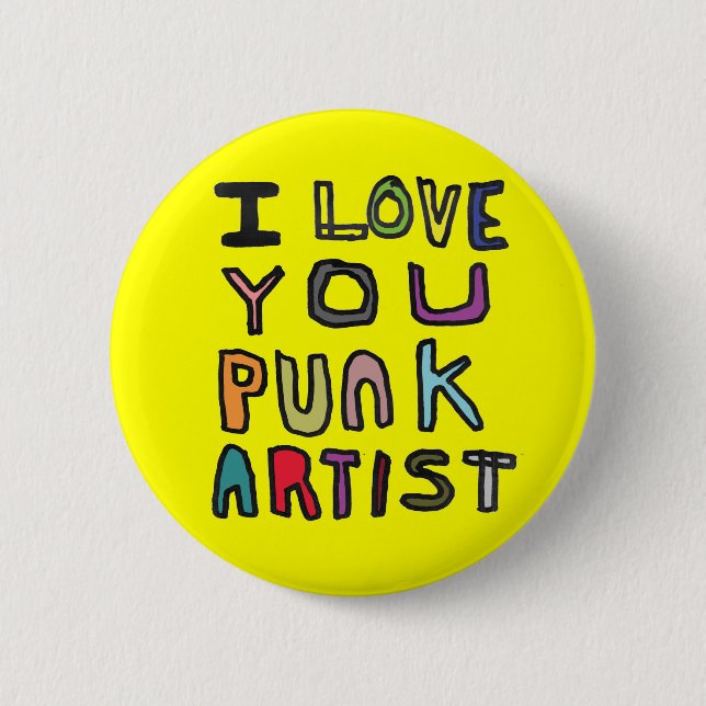I LOVE YOU PUNK ARTIST 2 INCH ROUND BUTTON (Front)