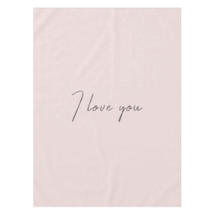 I Love You Quote Wedding Valentines Day Blush Pink Tablecloth