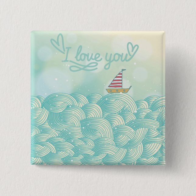 I Love You Sailboat 2 Inch Square Button (Front)