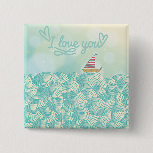 I Love You Sailboat 2 Inch Square Button