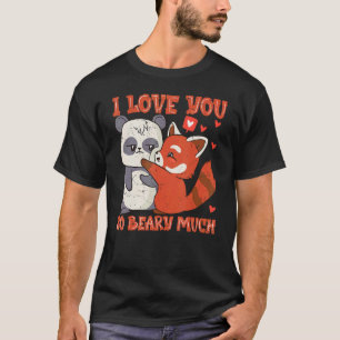 I Love You So Beary Much  Red Panda  Cute Couple 2 T-Shirt
